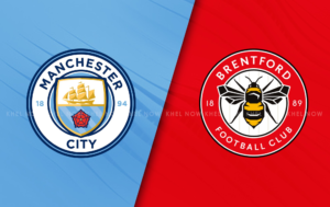 🔴 WATCH: Man City vs Brentford Live | Premier League Live