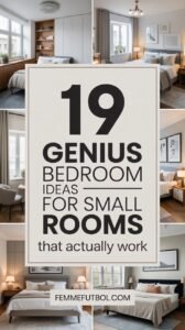 19 Genius Bedroom Ideas for Small Rooms That Actually Work